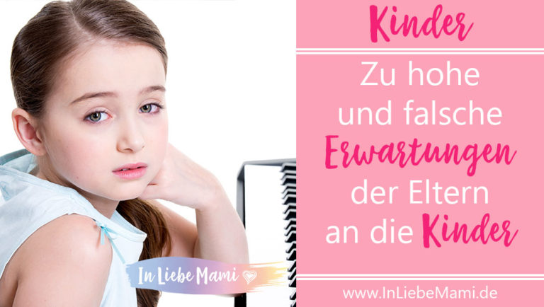 Zu hohe und falsche Erwartungen der Eltern an die Kinder