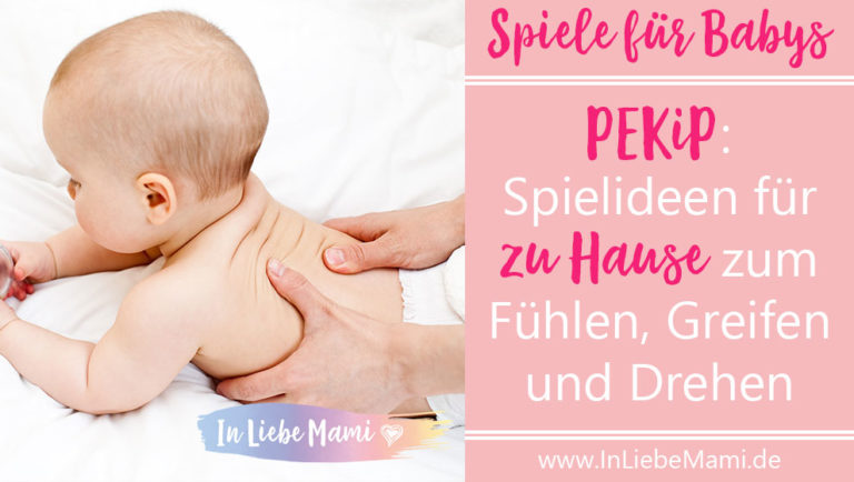 PEKiP: SpielIdeen für zu Hause zum Fühlen, Greifen und Drehen, Baby Spiele