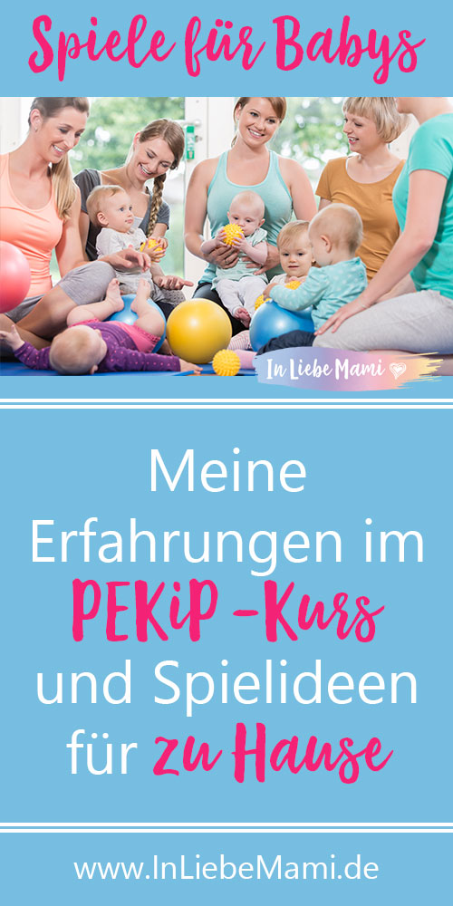 Meine Erfahrungen im PEKiP Kurs und Spielideen für zu Hause