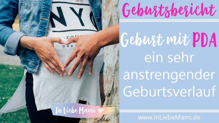 Geburtsbericht: Geburt mit PDA - Ein sehr anstrengender Geburtsverlauf