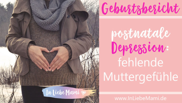 Geburtsbericht: postnatale Depression: fehlende Muttergefühle