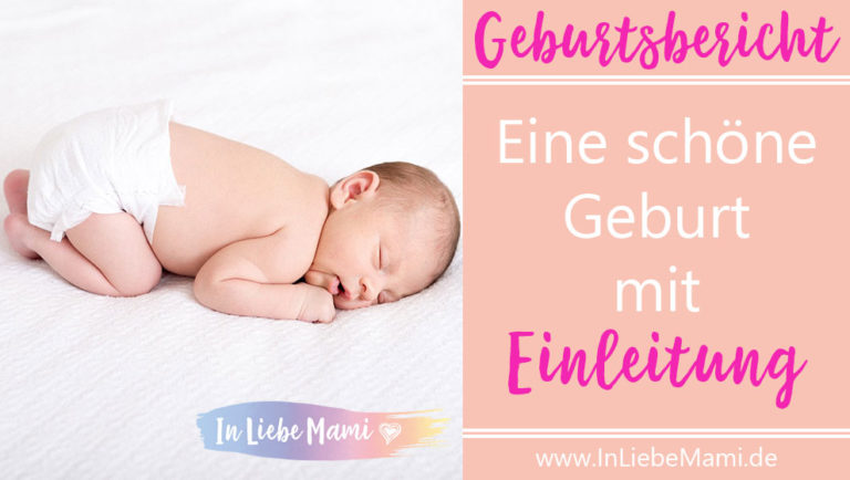 Geburtseinleitung, leichte Geburt, schöne Geburt