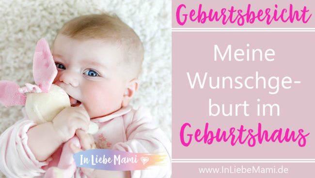 Wunschgeburt im Geburtshaus, schöne Geburt, selbstbestimmte Geburt, Geburtsbericht, Erfahrungen Wunschgeburt im Geburtshaus, schöne Geburt, selbstbestimmte Geburt, Geburtsbericht, Erfahrungen
