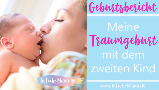 Traumgeburt beim zweiten Kind, zweite Geburt leichter, Geburtsbericht, Erfahrungen Traumgeburt beim zweiten Kind, zweite Geburt leichter, Geburtsbericht, Erfahrungen
