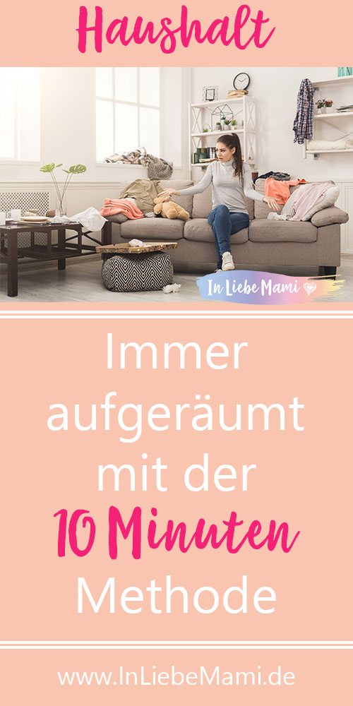 Immer aufgeräumt mit der 10 Minuten Methode