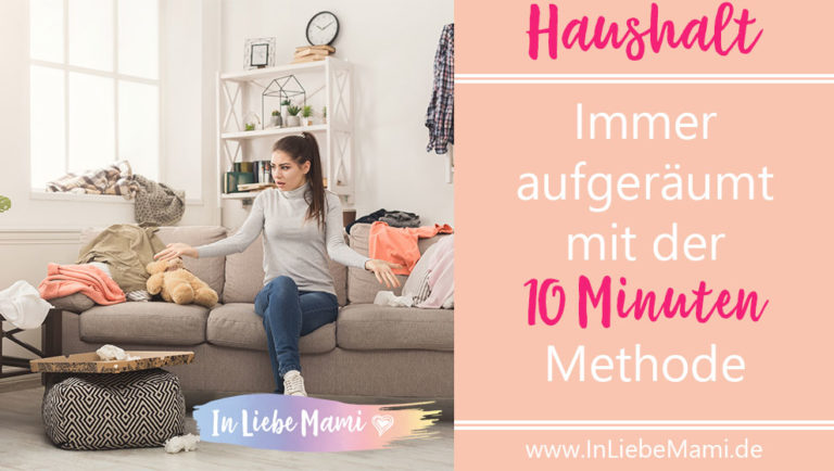 Immer aufgeräumt mit der 10 Minuten Methode