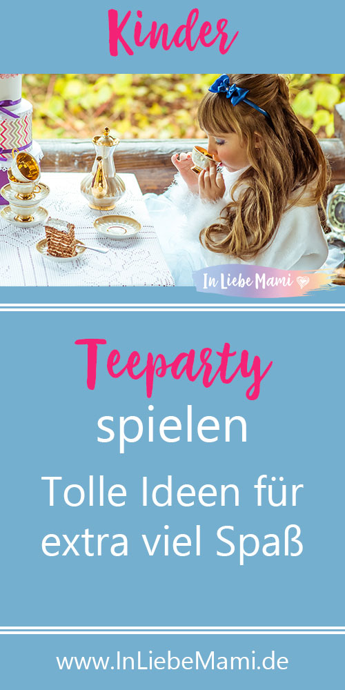 Teeparty spielen- tolle Ideen für extra viel Spaß Rollenspiele für Kinder