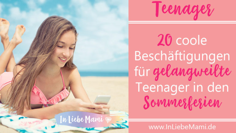 20 coole Beschäftigungen für gelangweilte Teenager in den Sommerferien