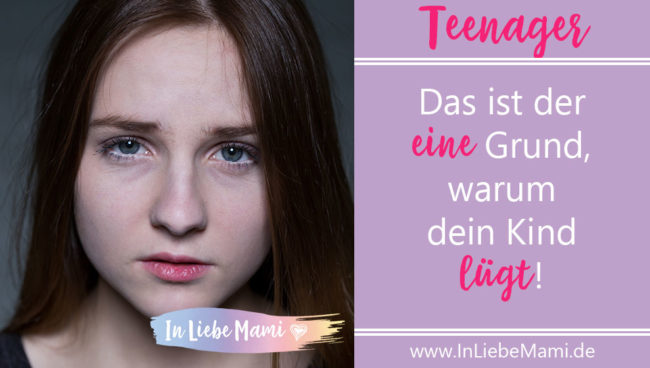 Scheinbar gibt es viele Gründe, warum Kinder und Teenager lügen. Das stimmt aber so nicht. Es gibt nur diesen Grund und vielleicht bist du Schuld daran!