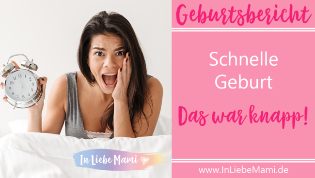 Schnelle Geburt - mein Geburtsbericht