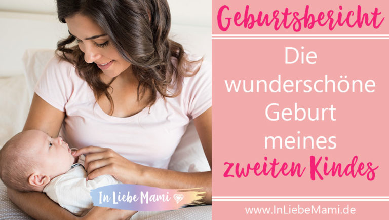 Geburtsbericht: Die wunderschöne Geburt meines zweiten Kindes; Geburt zweites Kind