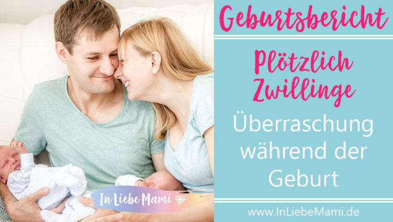 Plötzlich Zwillinge - Überraschung während der Geburt. Mein Geburtsbericht
