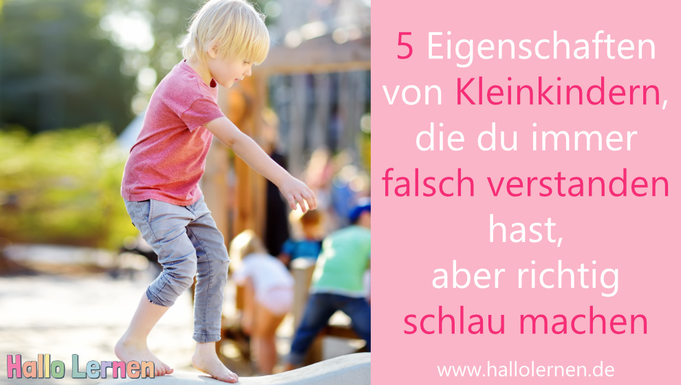 5 Eigenschaften von Kleinkindern, die du immer falsch verstanden hast, aber richtig schlau machen