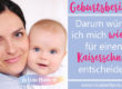 Kaiserschnitt erfahrung Geburtsbericht positive Erfahrung