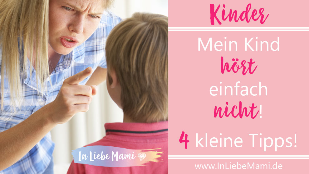 Kind hört nicht - Tipps