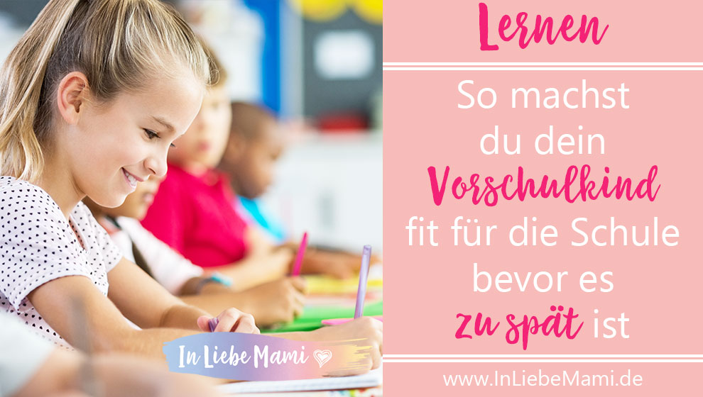 Mache dein Vorschulkind jetzt fit für die Schule, Vorschulübungen vor der Einschulung