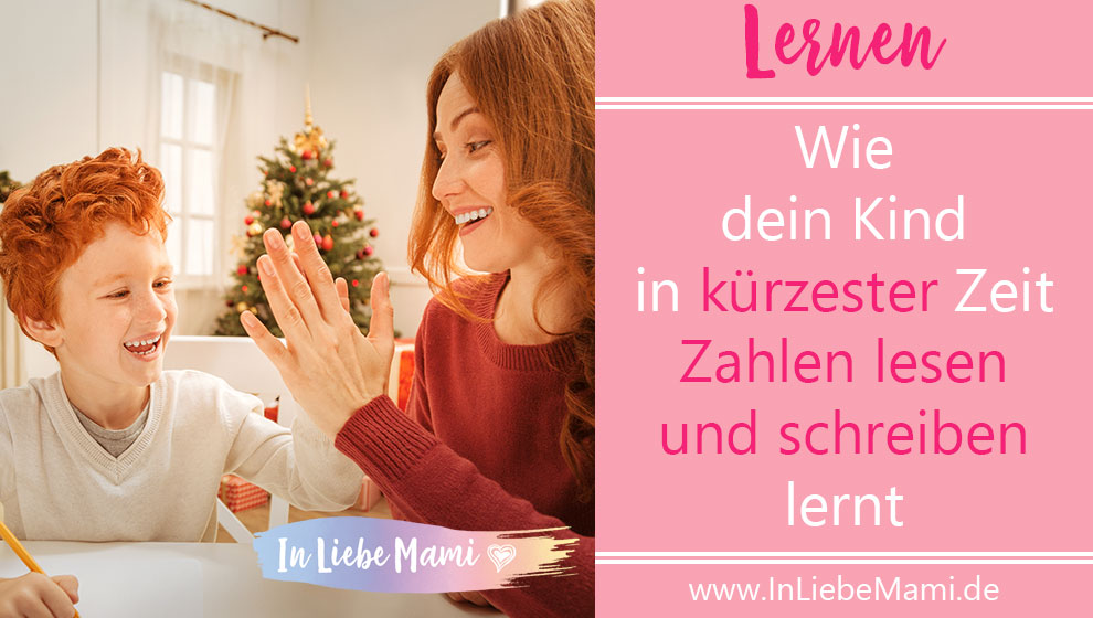 Wie dein Kind in kürzester Zeit Zahlen lesen und schreiben lernt