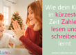 Wie dein Kind in kürzester Zeit Zahlen lesen und schreiben lernt