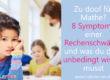 Zu doof für Mathe? 8 Symptome einer Rechenschwäche und was du dazu unbedingt wissen musst