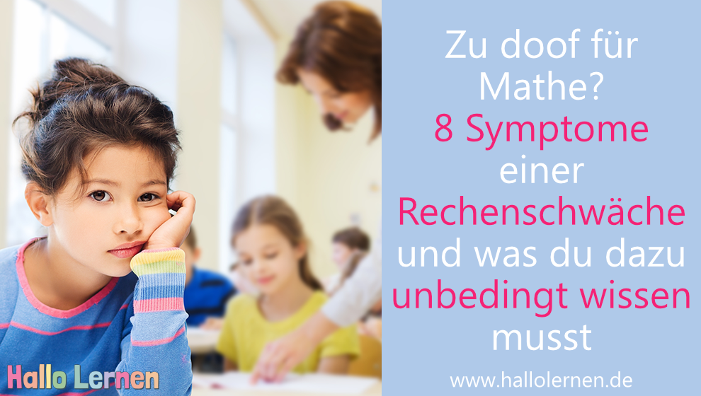 Zu doof für Mathe? 8 Symptome einer Rechenschwäche und was du dazu unbedingt wissen musst