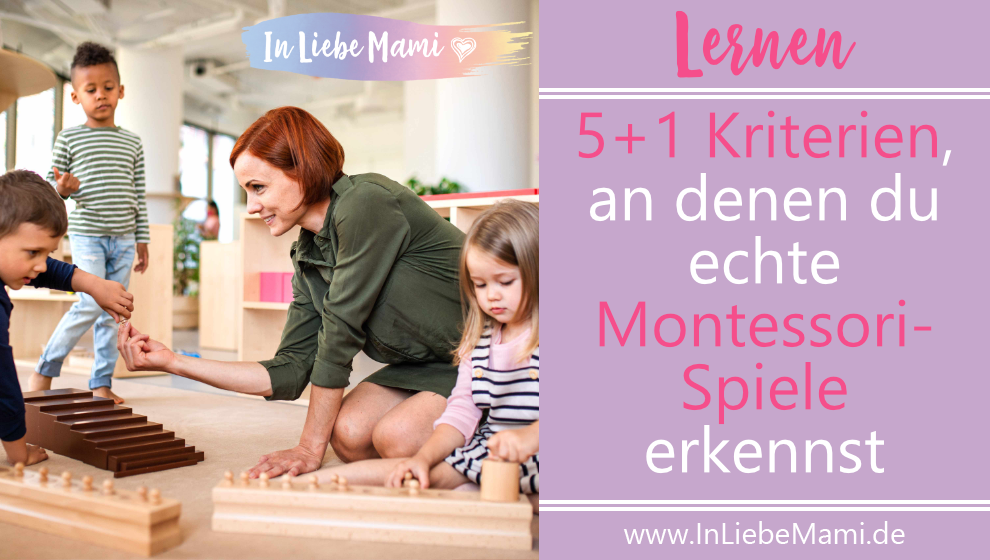 5+1 Kriterien, wie du echte Montessori-Spiele erkennst