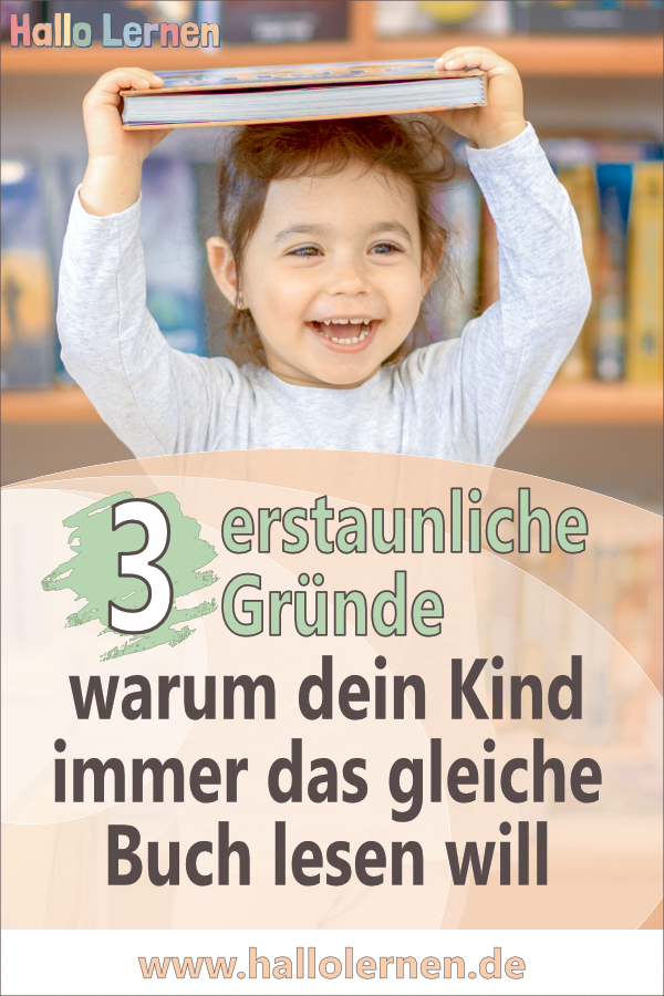 3 erstaunliche Gründe, warum dein Kind immer das gleiche Buch lesen will